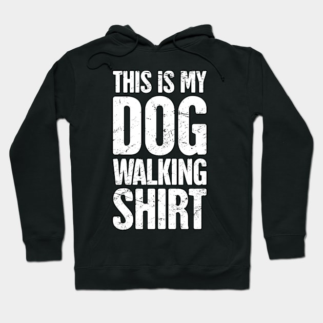 Funny Dog Walking Gift For Dog Walker Hoodie by MeatMan